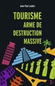 tourisme arme de destruction massive