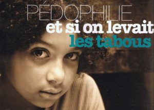 pedophilie et si on levait les tabous